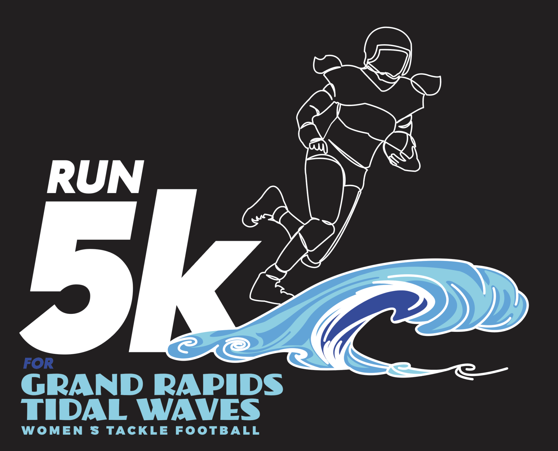 Run for the Waves! Women's Football 5K Grand Rapids Tidal Waves